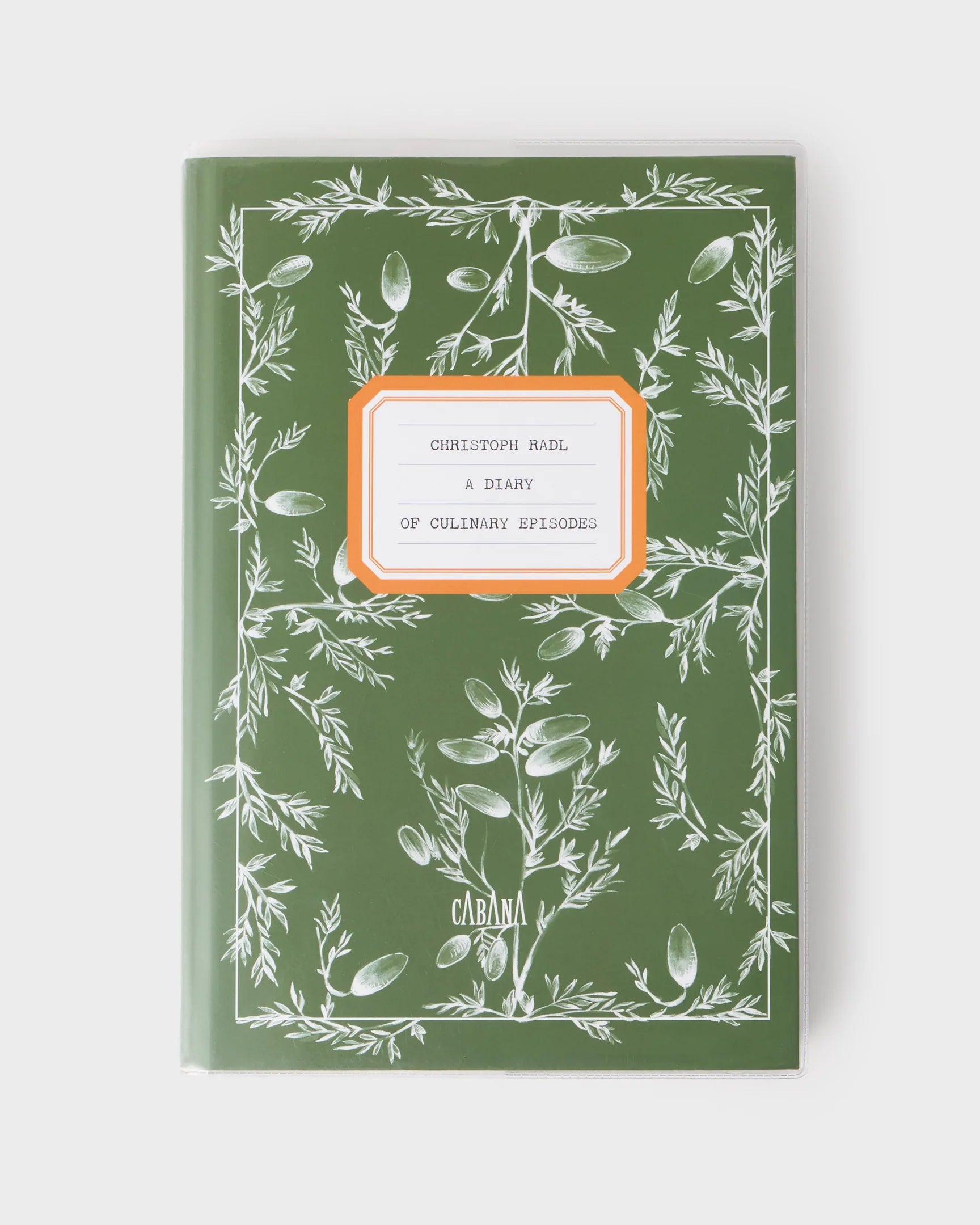 A Diary of Culinary Episodes by Christoph Radl